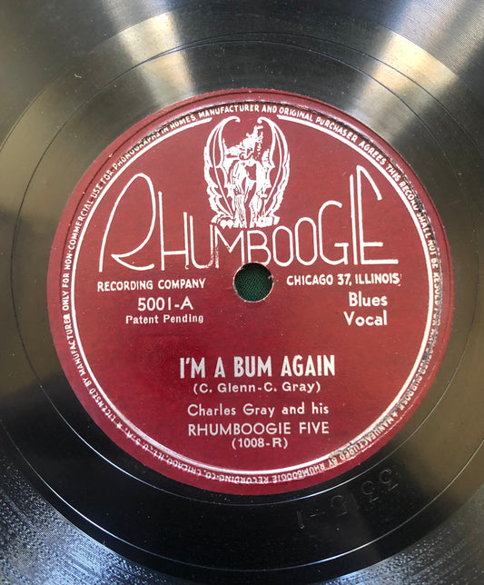 Charles Gray - I'm a Bum Again / Crazy Woman Blues 1946 Post-war Rhythm & Blues 78
