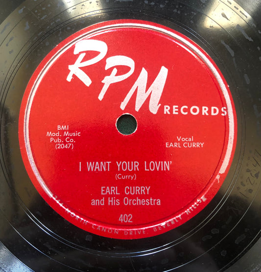 Earl Curry I Want Your Lovin' / One Whole Year Baby 78 RPM Records 1954