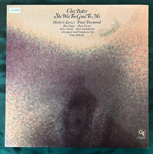 Chet Baker - She Was Too Good To Me 1st Press 1974 CTI