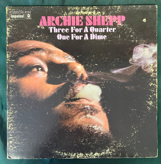 Archie Shepp - Three For A Quarter One For A Dime 2nd Press 1972