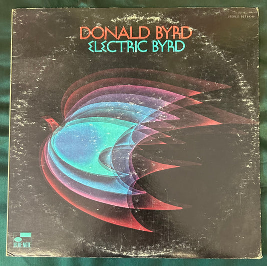 Donald Byrd - Electric Byrd 1st Press 1970 Blue Note Liberty