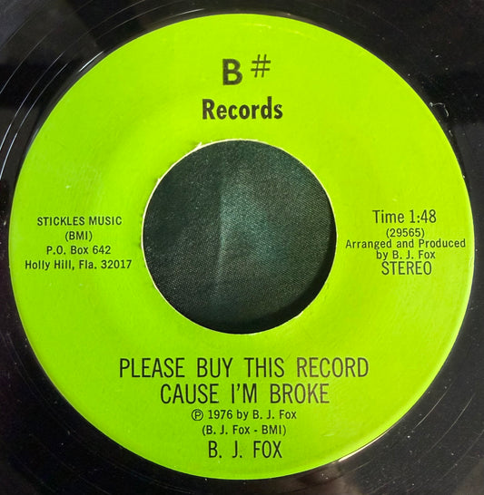 B.J. Fox - Please Buy This Record Cause I’m Broke 1976 FL Private Press 45