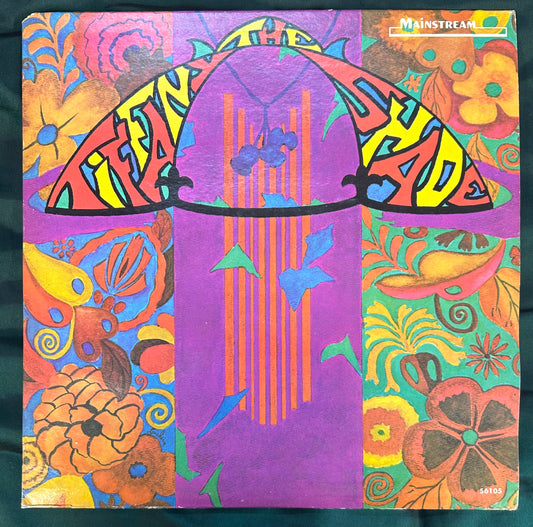 The Tiffany Shade - Tiffany Shade 1st Press Mainstream  Mono DJ Copy 1968 Psych