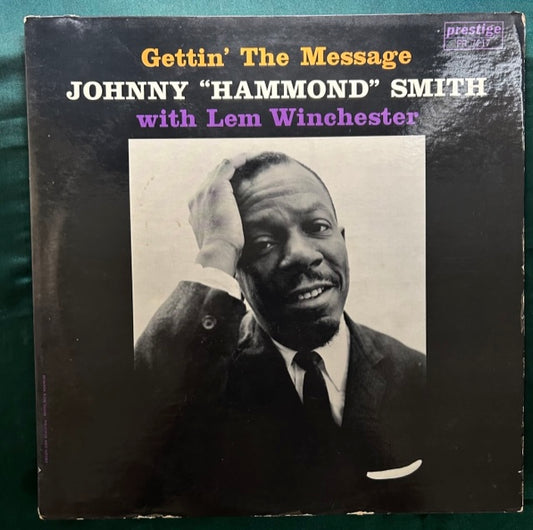 Johnny Hammond Smith - Gettin' The Message Prestige Mono